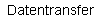 Datentransfer